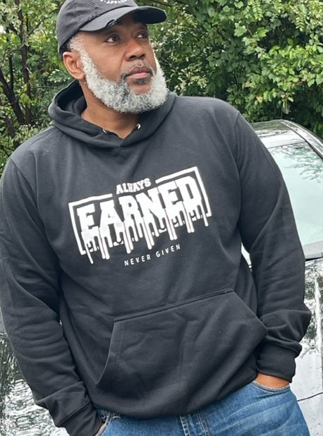 "Always Earned" Hoodie