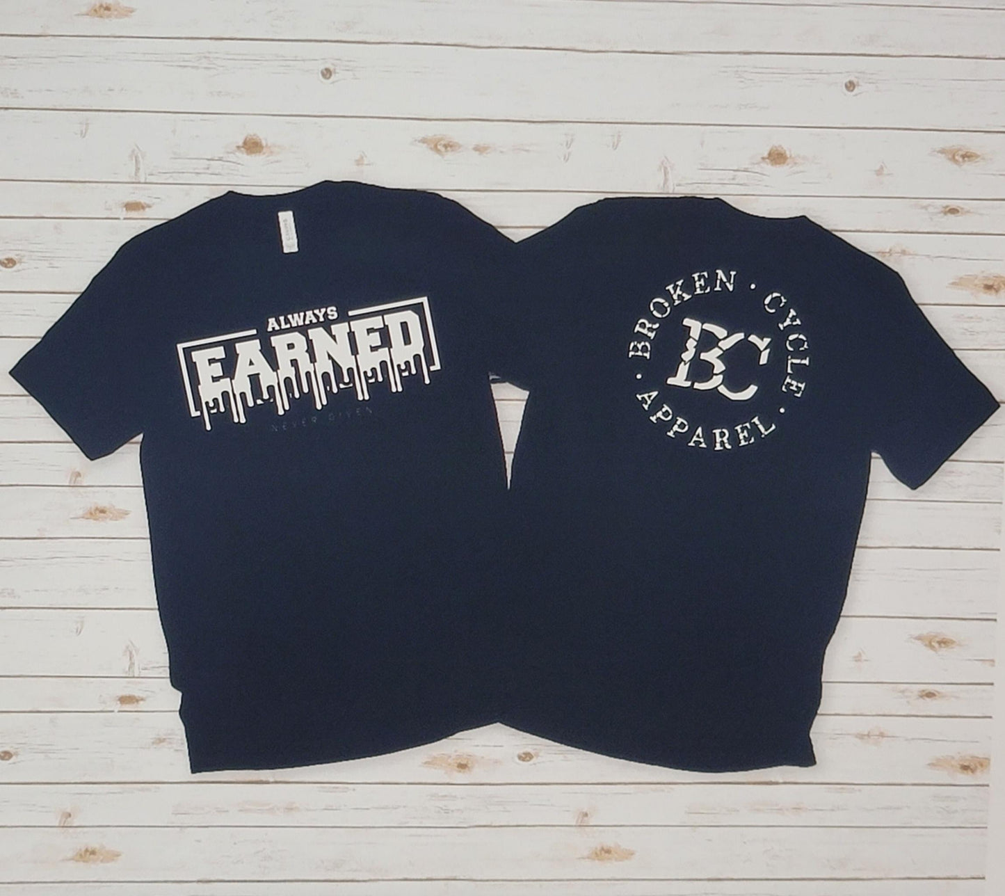 "Always Earned" Tee