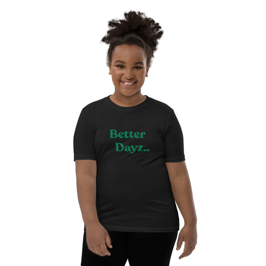 Better Dayz Youth Tee
